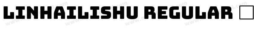 linhailishu Regular 普通字体转换